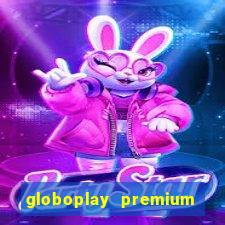 globoplay premium mod apk